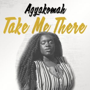 Take Me There by Agyakomah