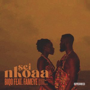 Sei Nkoaa by BiQo feat. Fameye