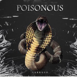 Poisonous by Larruso