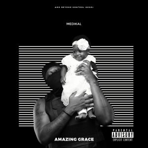 Amazing Grace by Medikal