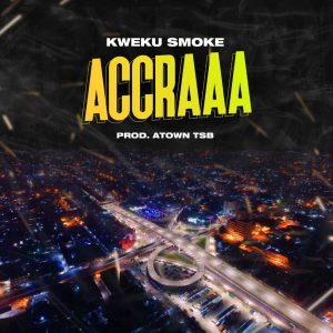 Accraaa by Kweku Smoke