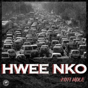 Hwee Nko by Kofi Mole