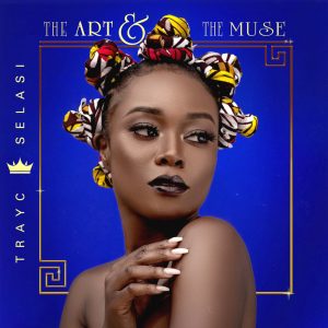The Art & The Muse by Trayc Selasi
