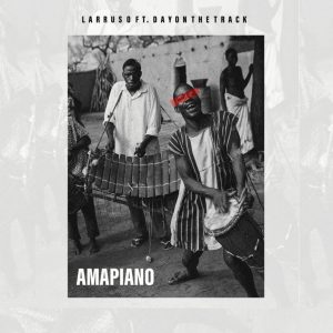 Amapiano by Larruso feat. DayOnTheTrack