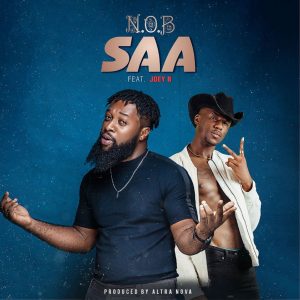 Saa by N.O.B feat. Joey B