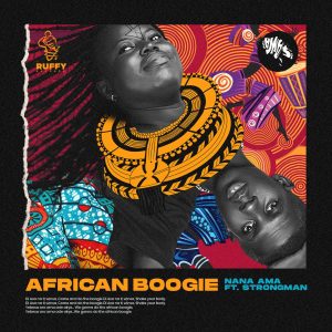 African Boogie by Nana Ama feat. Strongman
