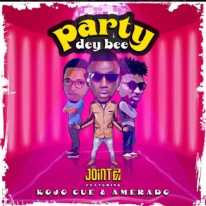 Party Dey Bee by Joint 77 feat. Ko-Jo Cue & Amerado