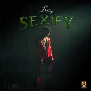 Sexify by Zeezy