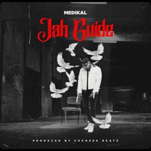 Jah Guide by Medikal