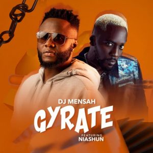 Gyrate by DJ Mensah feat. Niashun