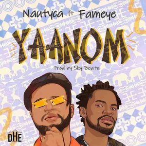 Yaanom by Nautyca feat. Fameye
