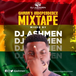 Ghana's Independence Mixtape by DJ Ashmen