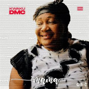 Mama by Kwaku DMC