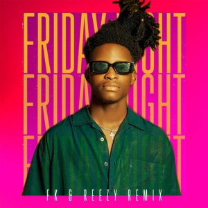 Friday Night FK & Reezy Remix by FrenchKiss DJ
