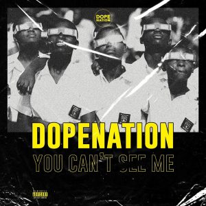 You Can't See Me by DopeNation