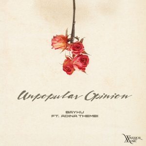 Unpopular Opinion by Bayku feat. Adina Thembi