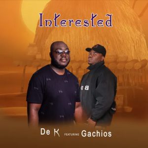 Interested by De K feat. Gachios