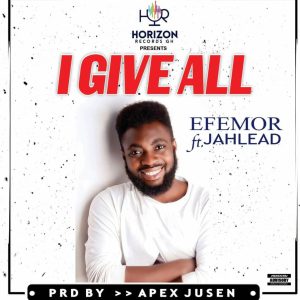 I Give All by Efemor feat. Jahlead