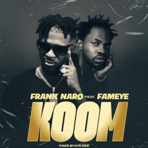 Koom by Frank Naro feat. Fameye