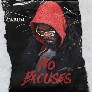 No Excuses by Cabum