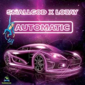 Automatic by Smallgod & Lojay
