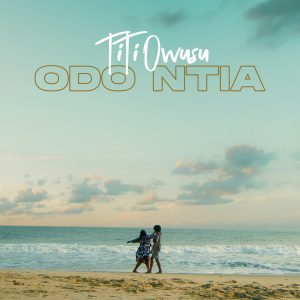 Odo Ntia by TiTi Owusu