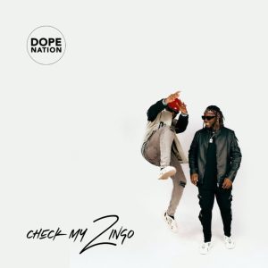 Audio: Check My Zingo by DopeNation