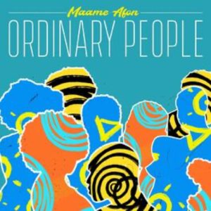 Ordinary People by Maame Afon