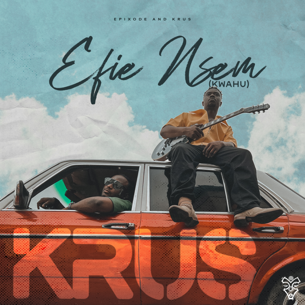 Cover Artwork: Efie Nsem (Kwahu) - Epixode & KRUS