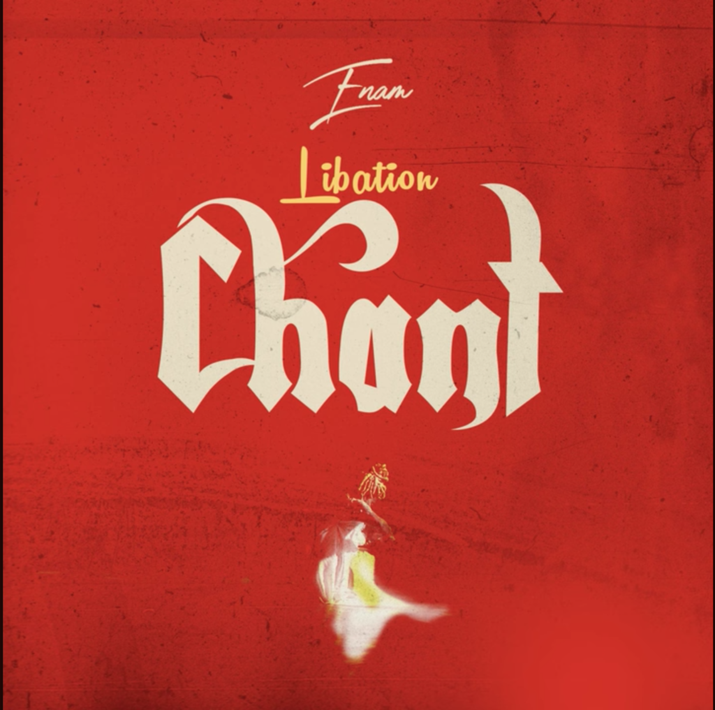 Libation Chant by Enam