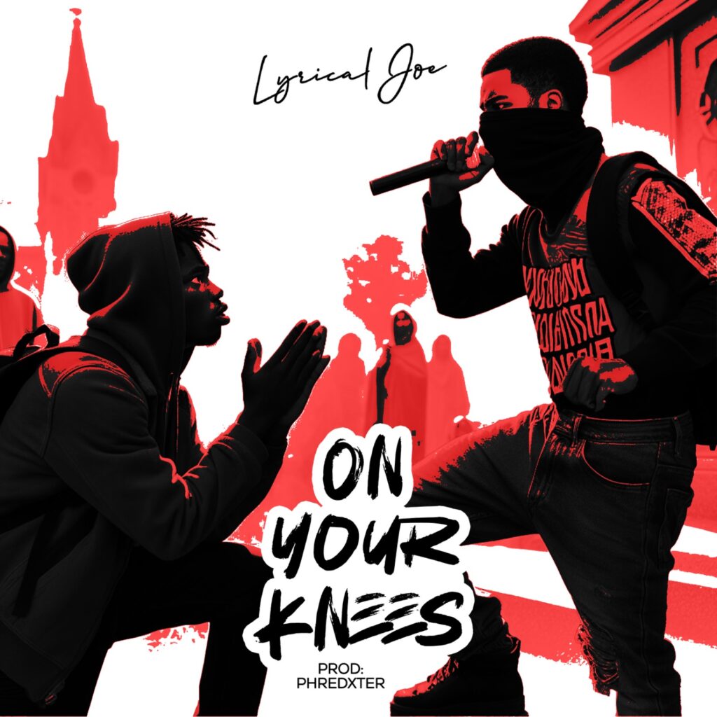On Your Knees by Lyrical Joe