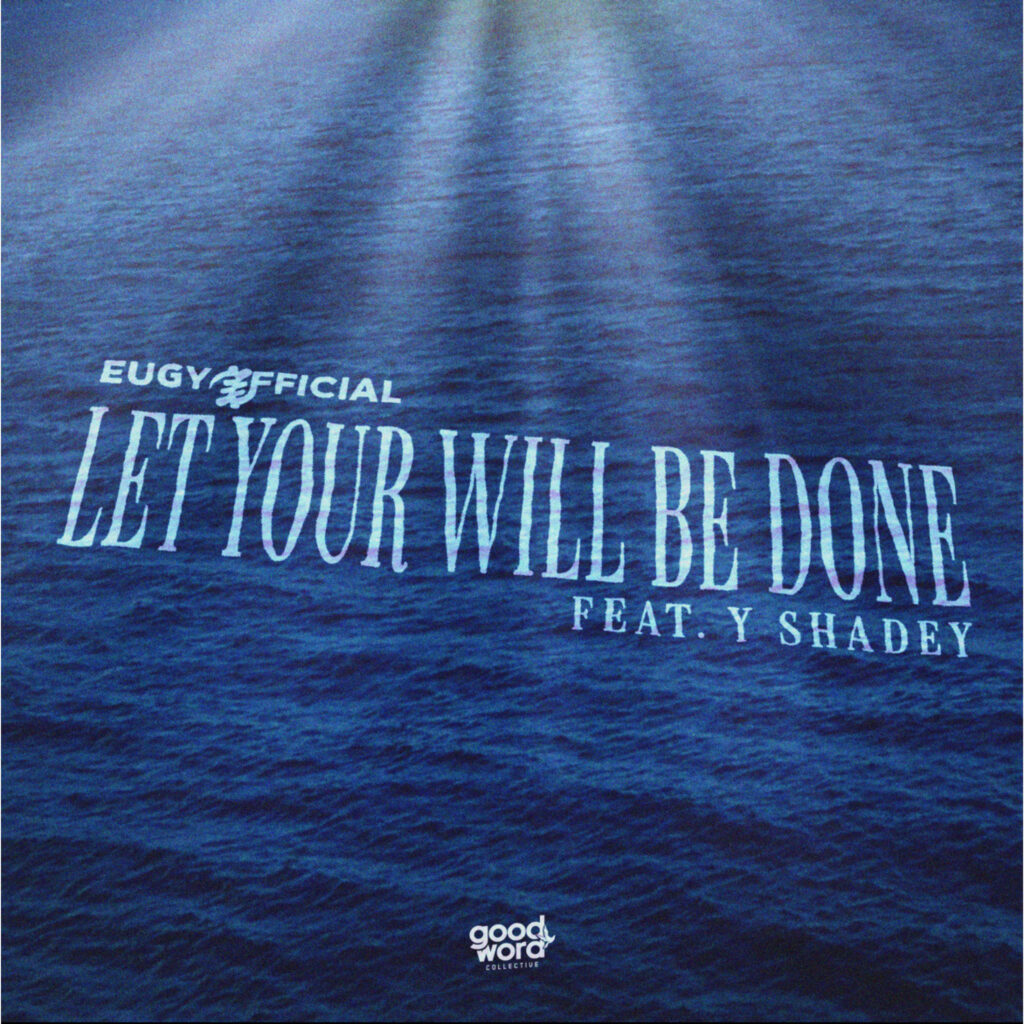 Let Your Will Be Done by Eugy & Y Shadey