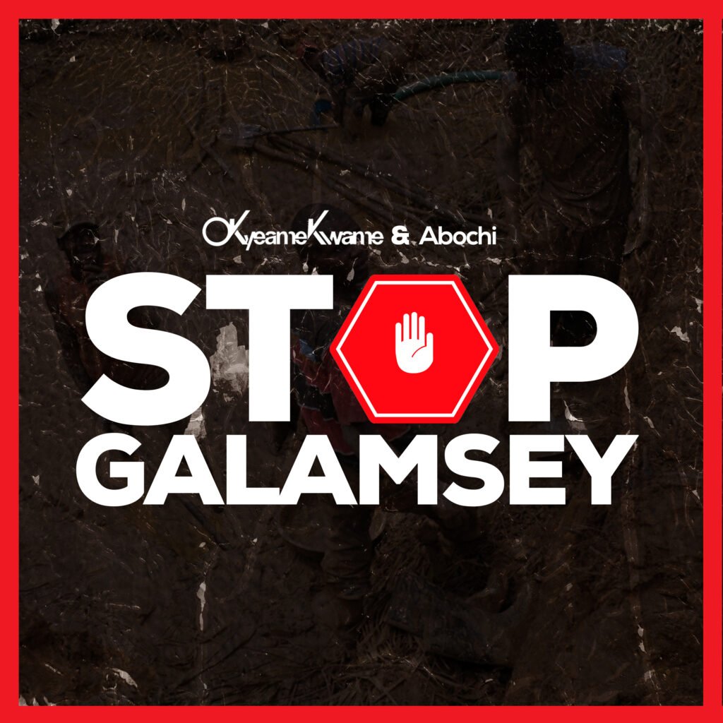 Stop Galamsey by Okyeame Kwame & Abochi