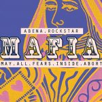 Abena Rockstar - MAFIA (May All Fears Inside Abort)