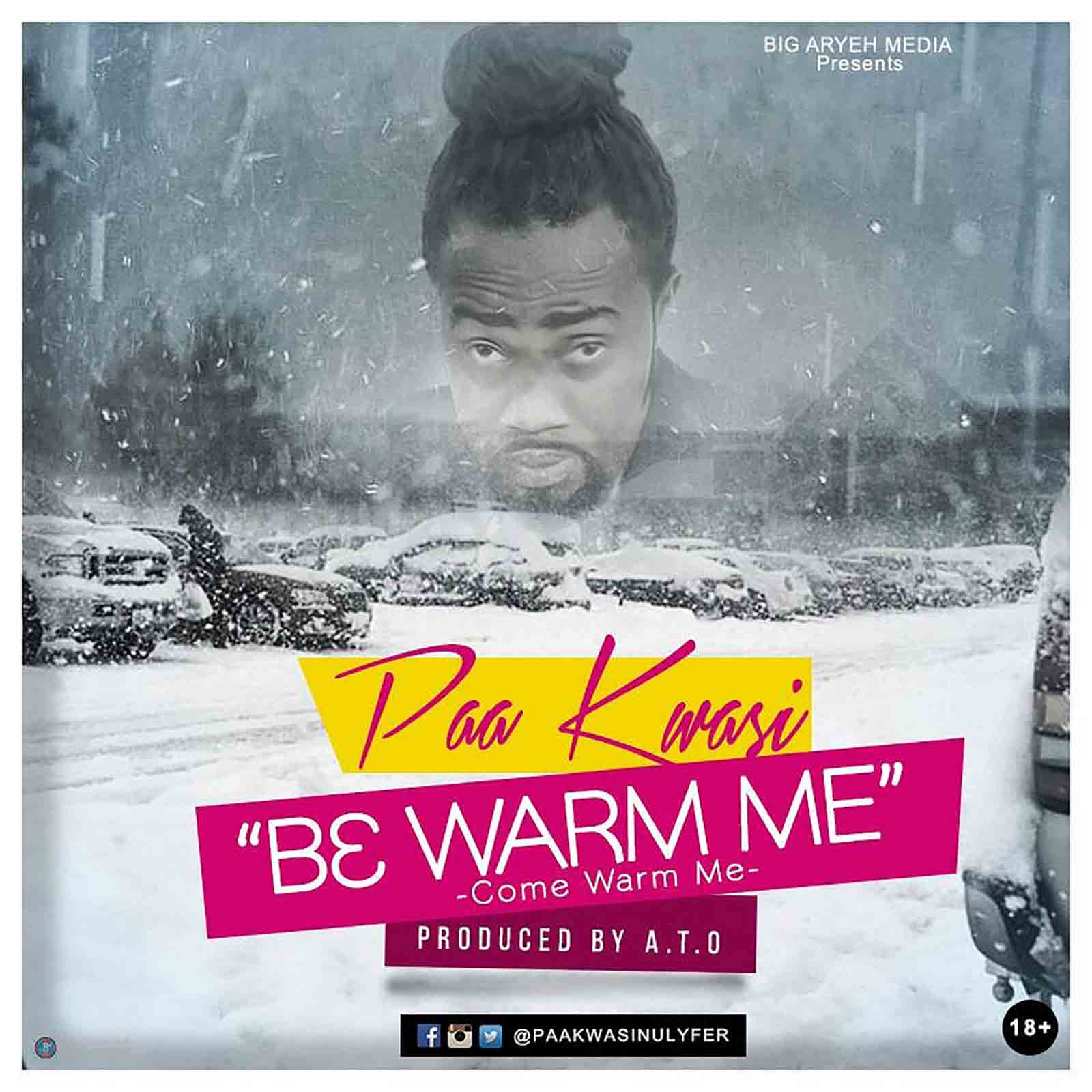 B3 Warm Me by Paa Kwasi