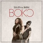 Sista Afia - Boko ft. Medikal