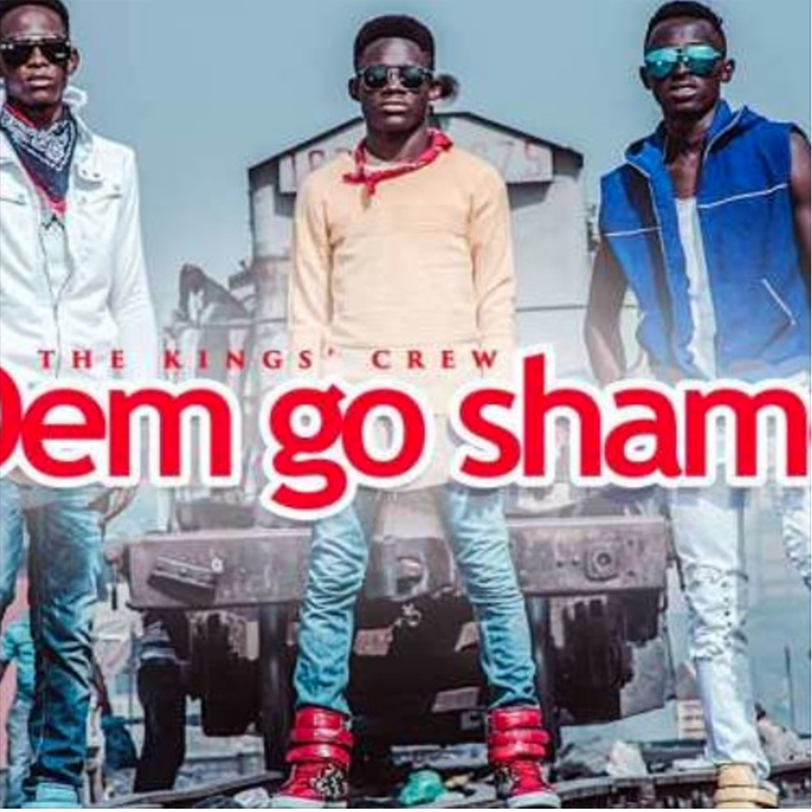 Dem Go Shame by The King's Crew
