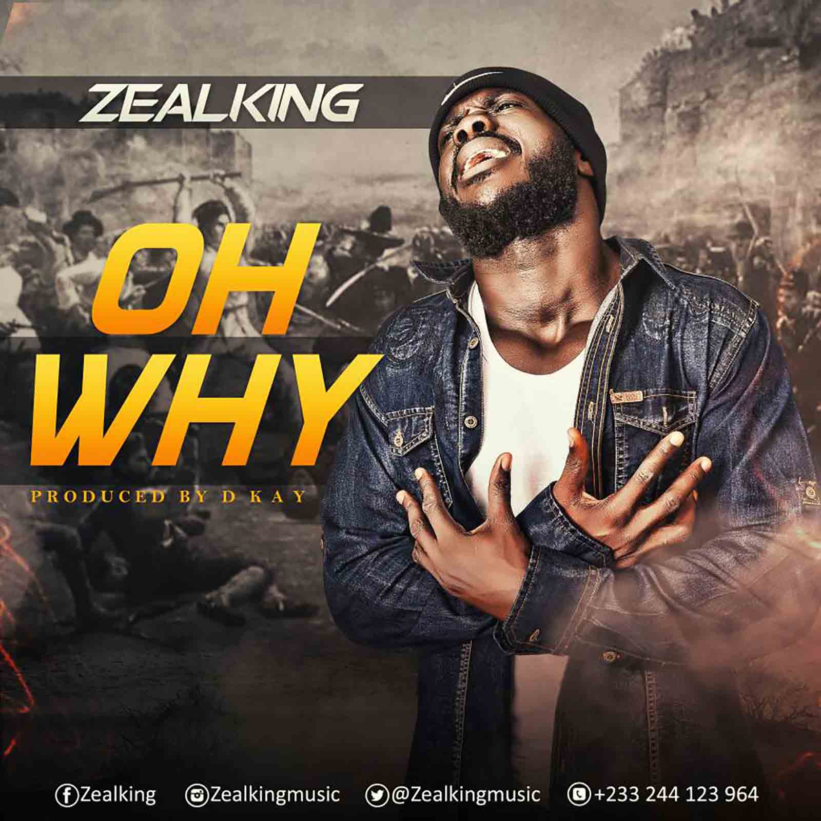 Oh Why by Zeal King