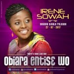 Obiara Ɛntesɛ Wo by Irene Sowah