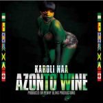 Azonto Wine by Karoli Naa