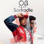 OB - Odo Mu Criminal ft. Sarkodie