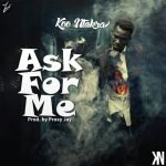 Ask For Me by Koo Ntakra