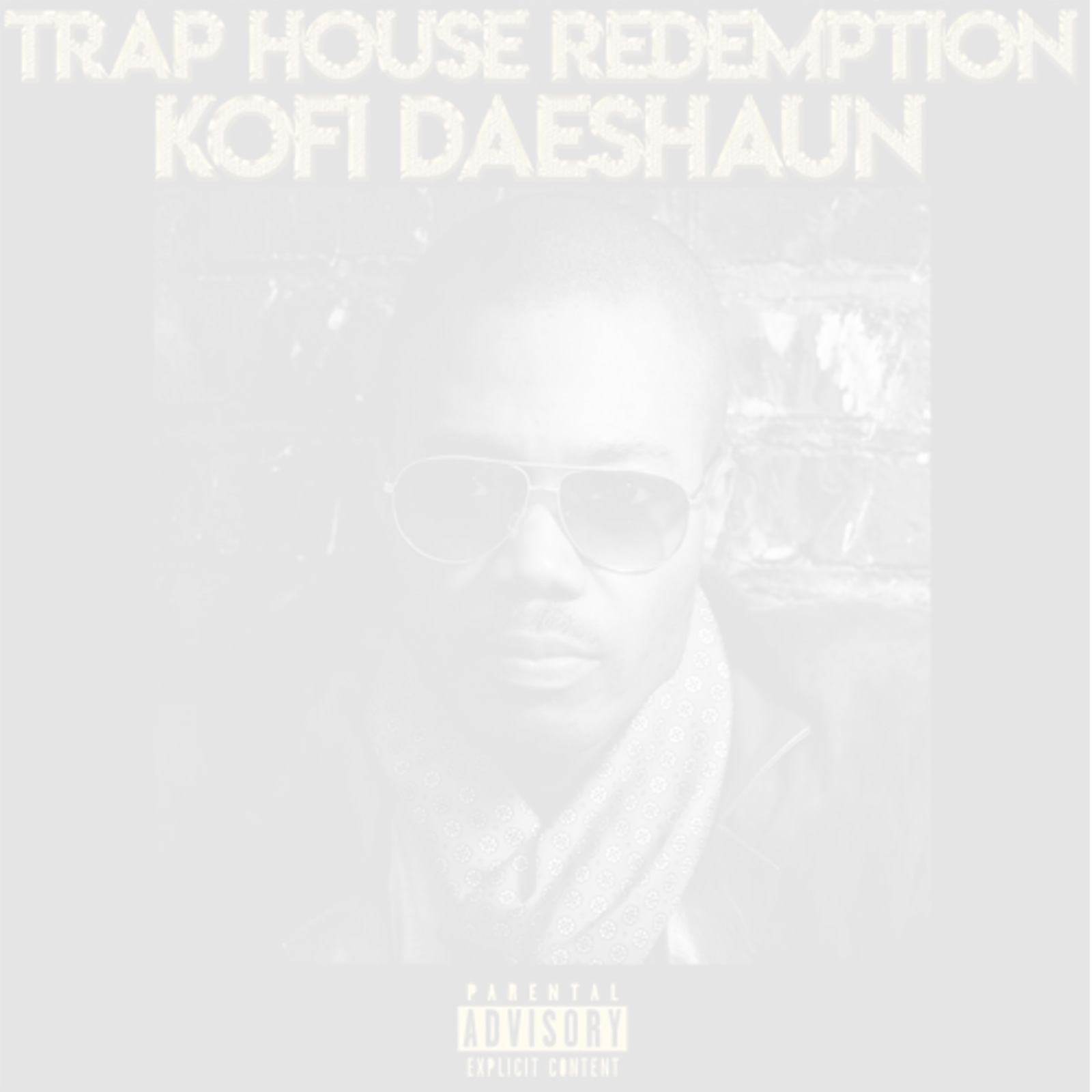 Trap House Redemption by Kofi Daeshaun