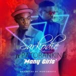 Many Girls (Kankpe) by Sarkodie feat. Patoranking