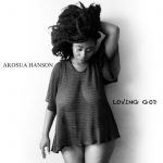 Loving God by Akosua Hanson