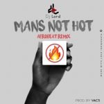 Man's Not Hot (Afrobeat remix) by DJ Lord & Vacs
