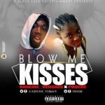 Blow Me Kisses by King Joe Versace feat. Phoebe