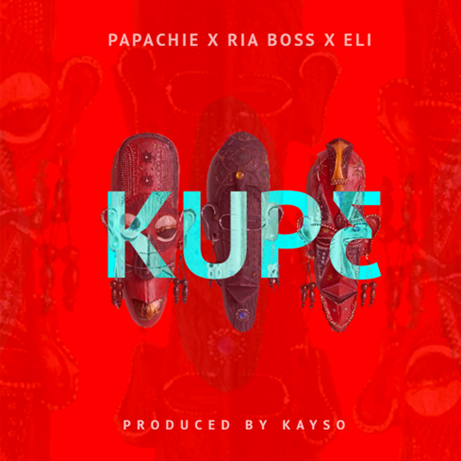 KUPƐ by Papa Chie feat. ELi & Ria Boss