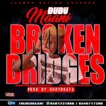 Broken Bridges by Bubu Maani