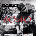 60 40 by Jo-Quaye